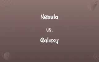 Nebula vs. Galaxy