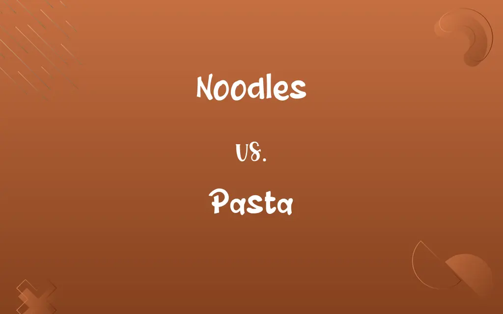 Noodles vs. Pasta