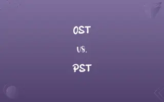 OST vs. PST