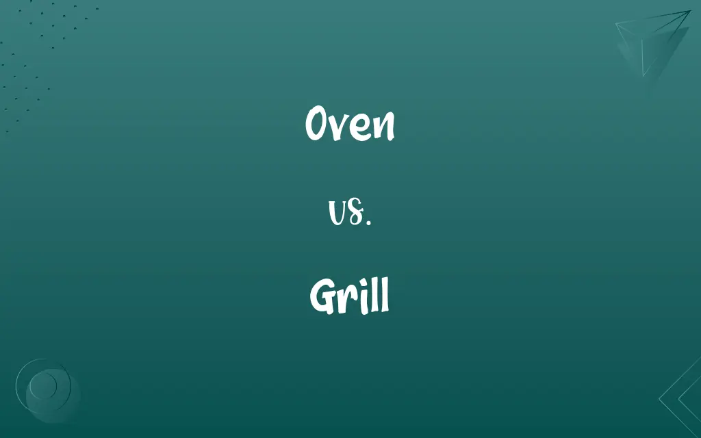 Oven vs. Grill