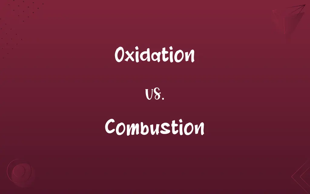 Oxidation vs. Combustion