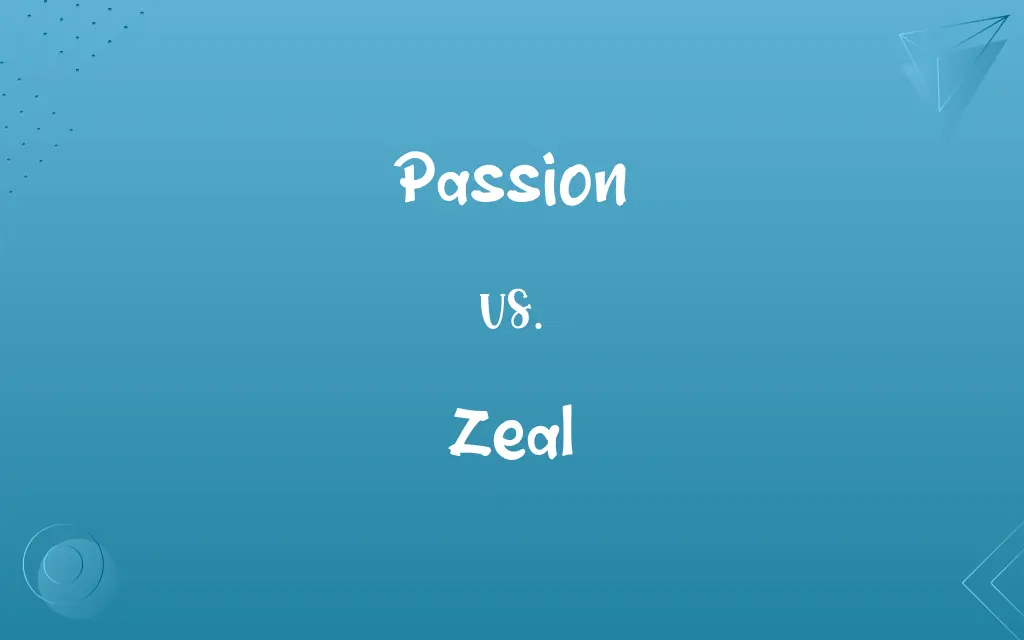 Passion vs. Zeal