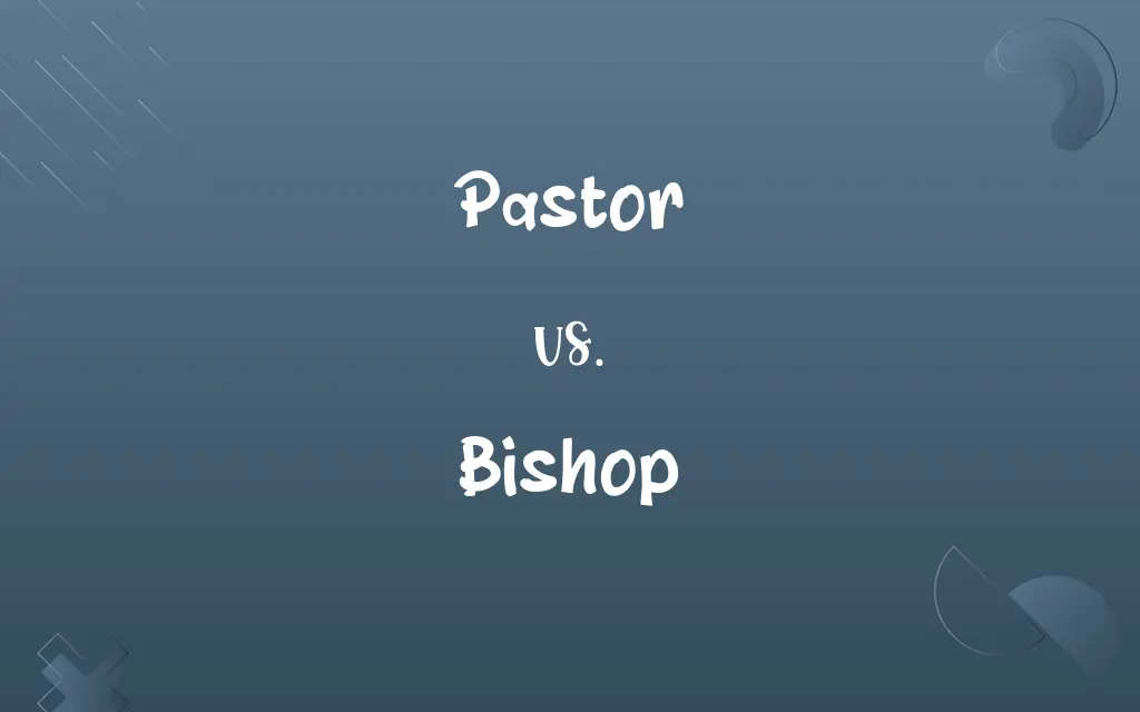 Pastor vs. Bishop