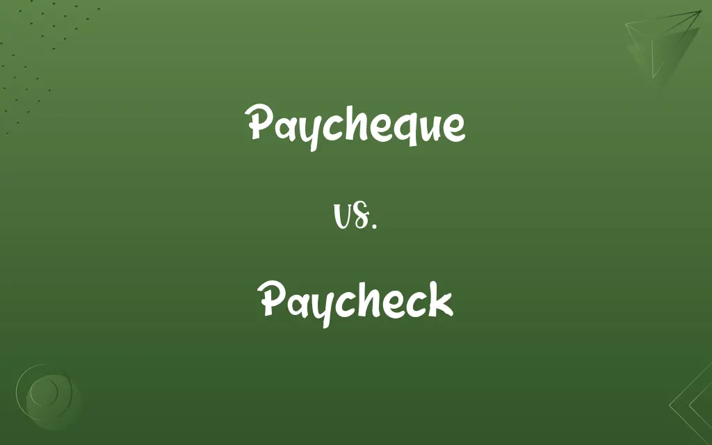 Paycheque vs. Paycheck