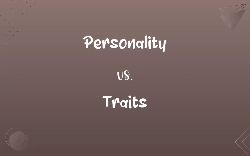 Personality vs. Traits