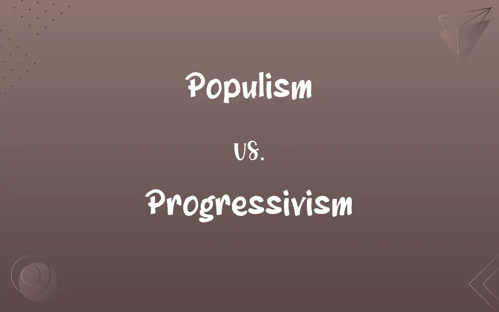 Populism vs. Progressivism