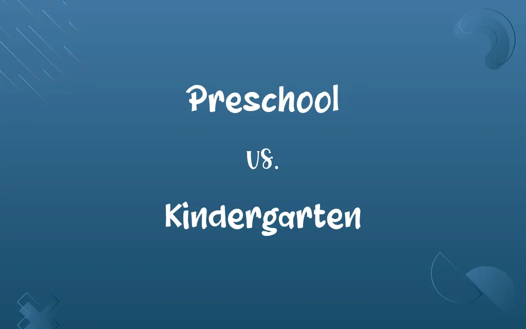 Preschool vs. Kindergarten