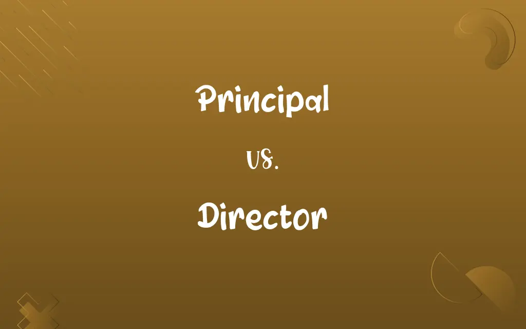 Principal vs. Director