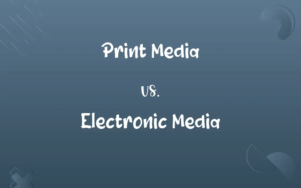 Print Media vs. Electronic Media