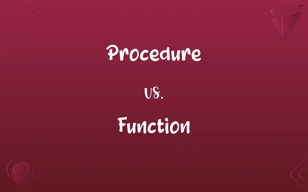 Procedure vs. Function