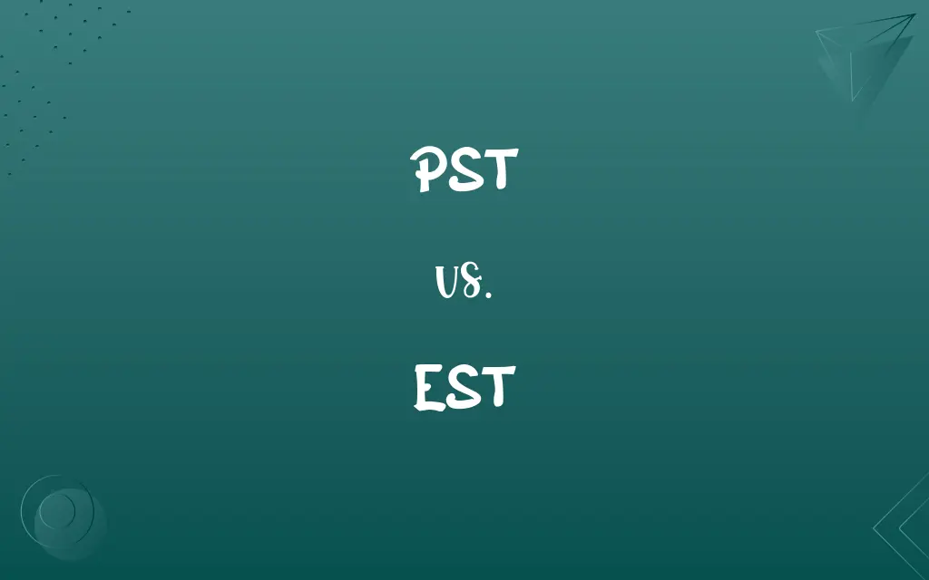 PST vs. EST