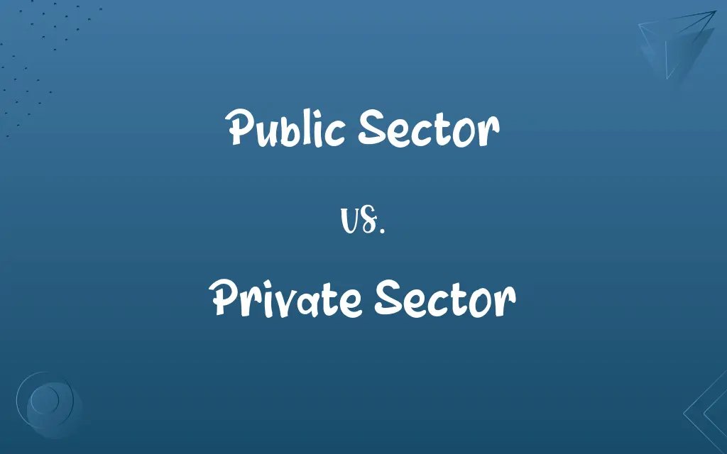 Public Sector vs. Private Sector