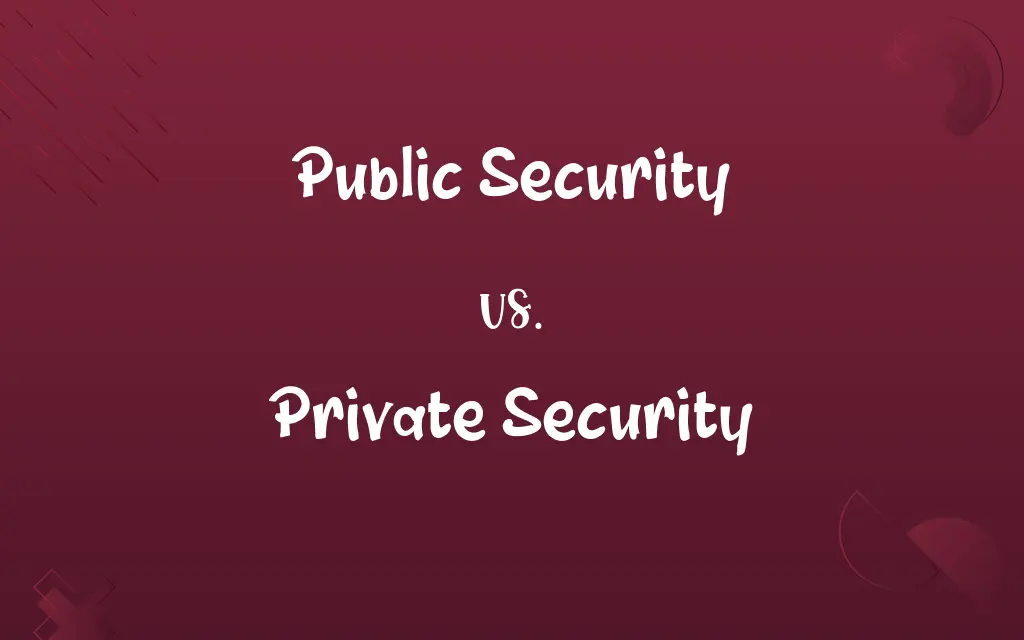 Public Security vs. Private Security
