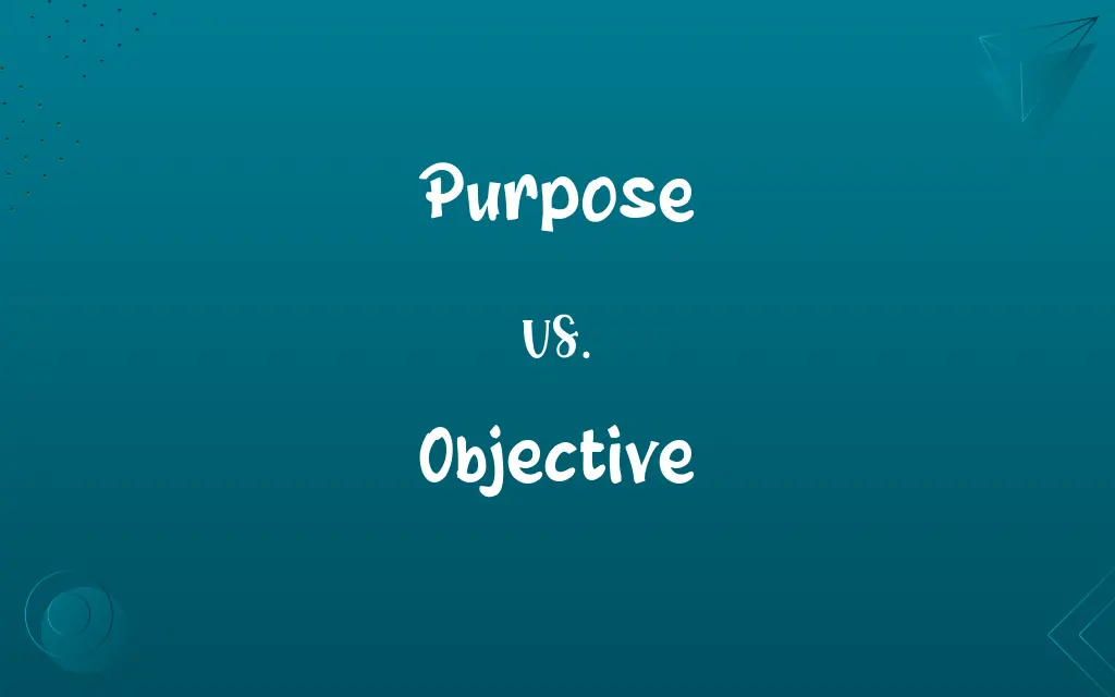 Purpose vs. Objective