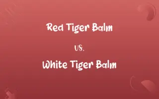 Red Tiger Balm vs. White Tiger Balm