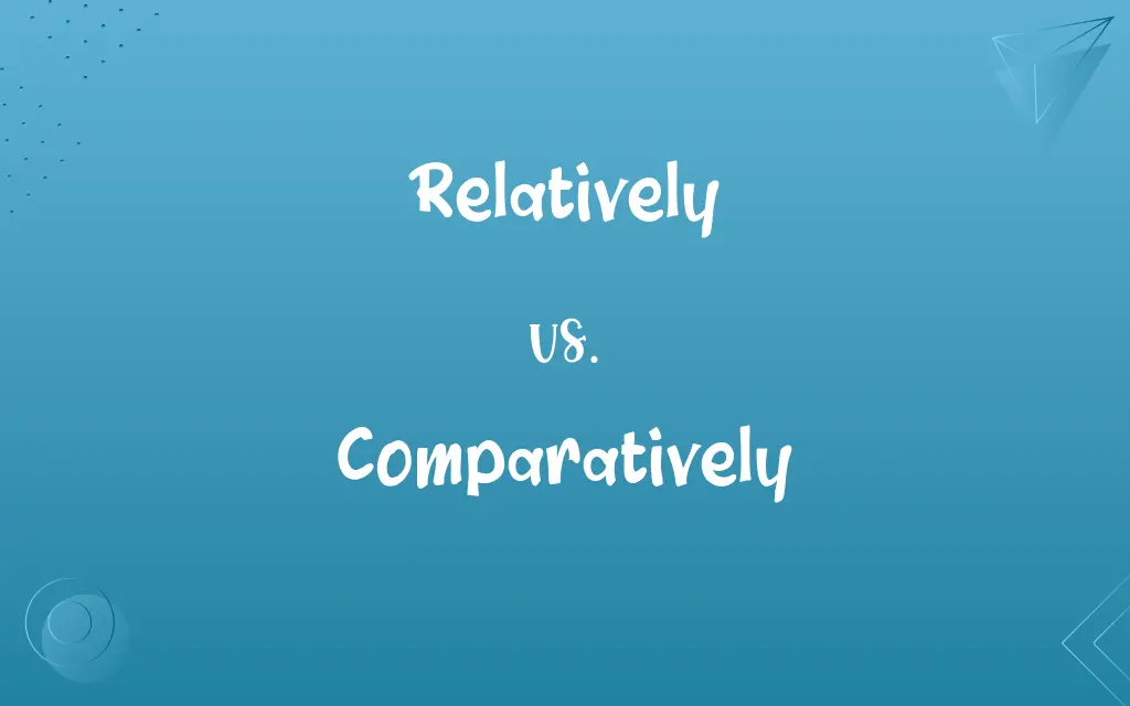 Relatively vs. Comparatively