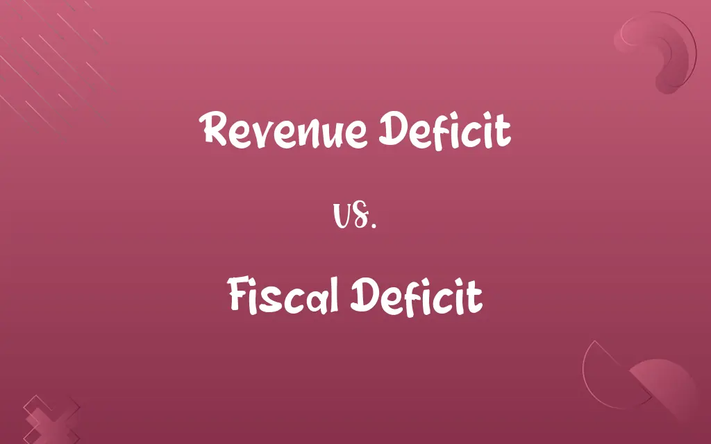 Revenue Deficit vs. Fiscal Deficit