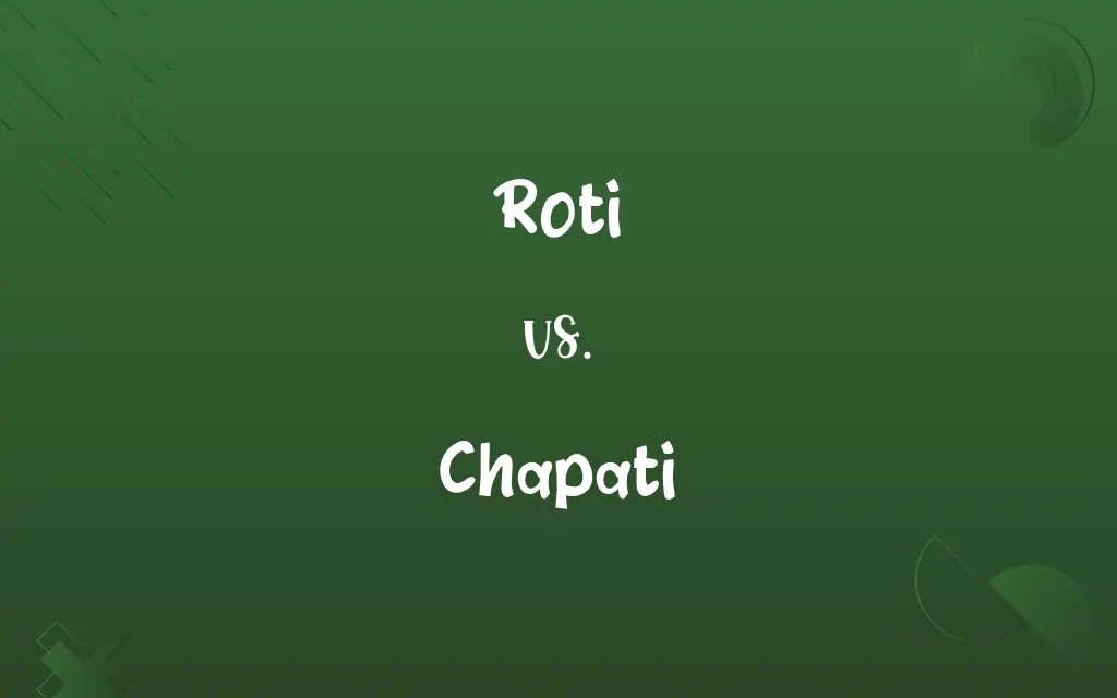 Roti vs. Chapati