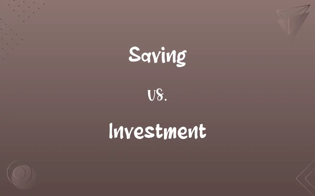Saving vs. Investment