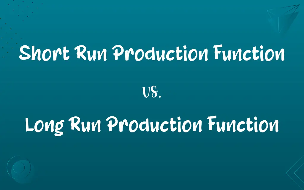 Short Run Production Function vs. Long Run Production Function