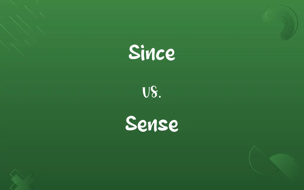 Since vs. Sense