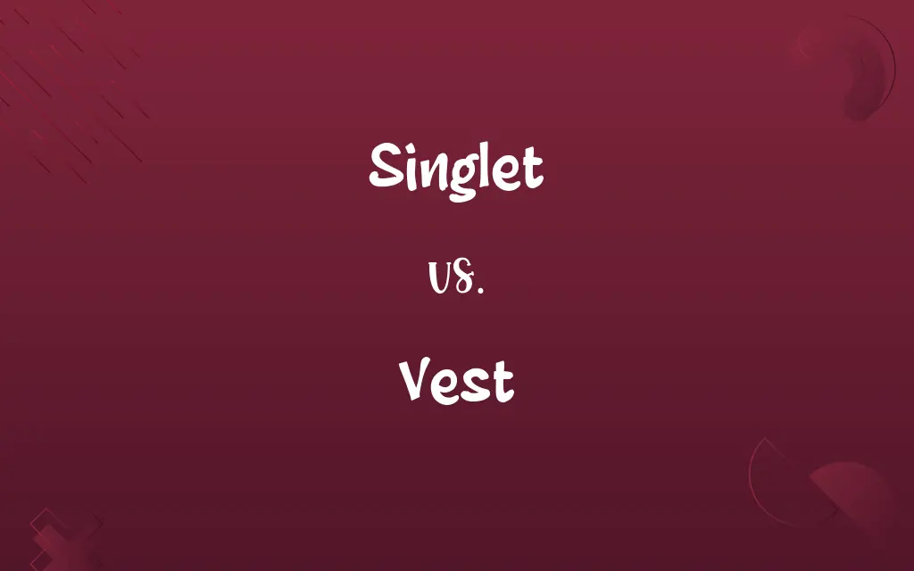 Singlet vs. Vest