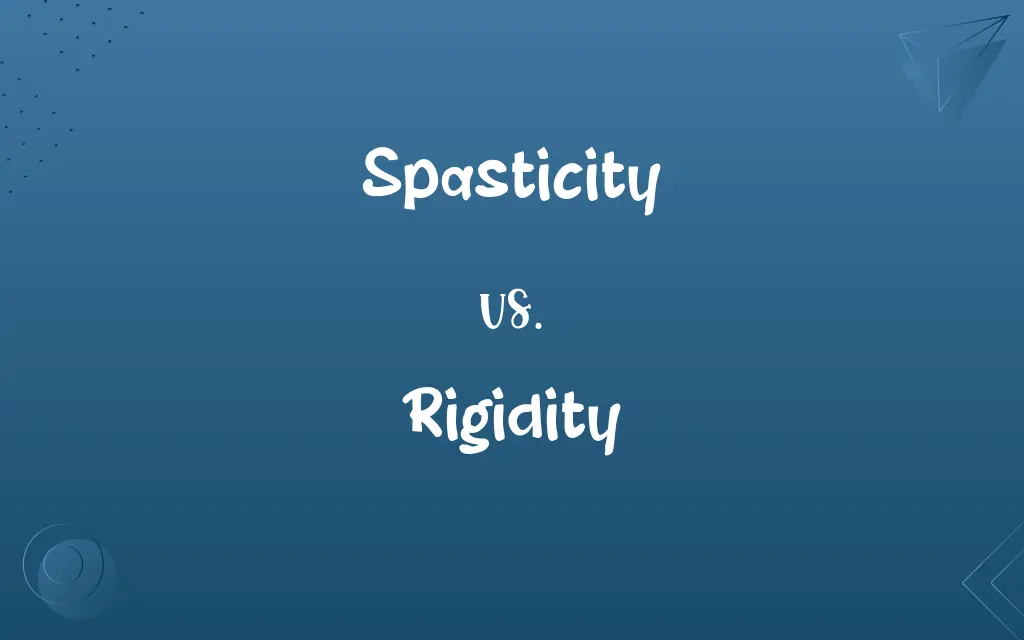 Spasticity vs. Rigidity