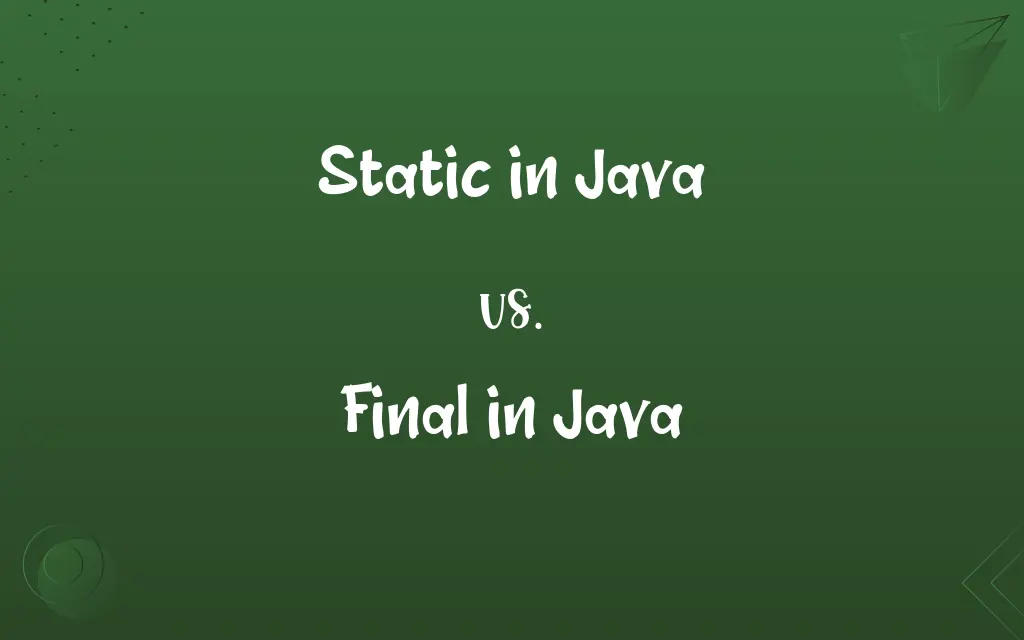 Static in Java vs. Final in Java