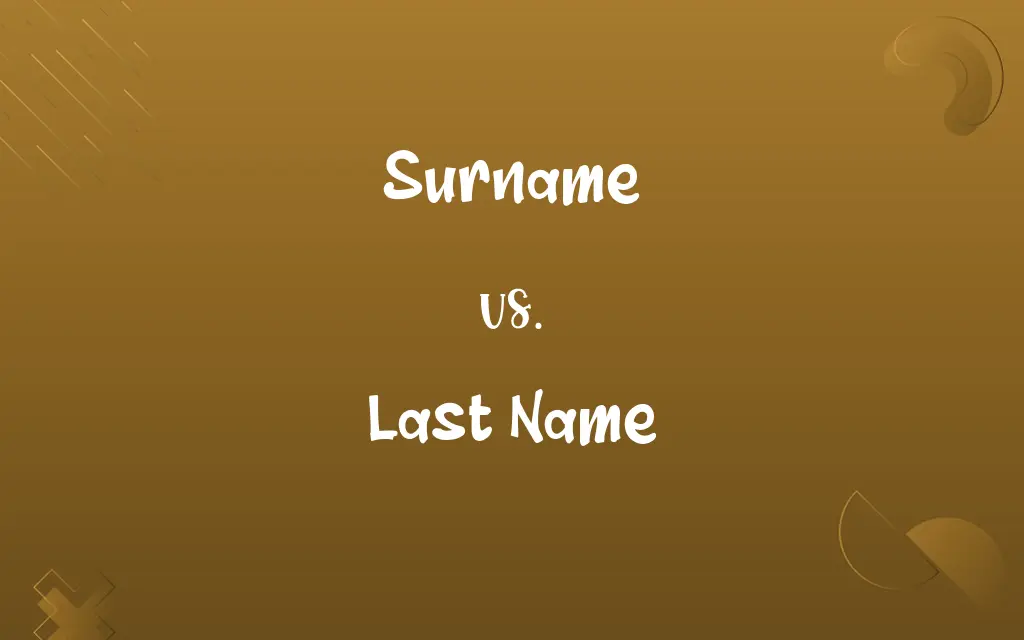 Surname vs. Last Name