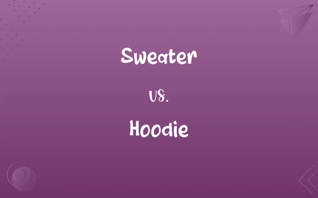 Sweater vs. Hoodie