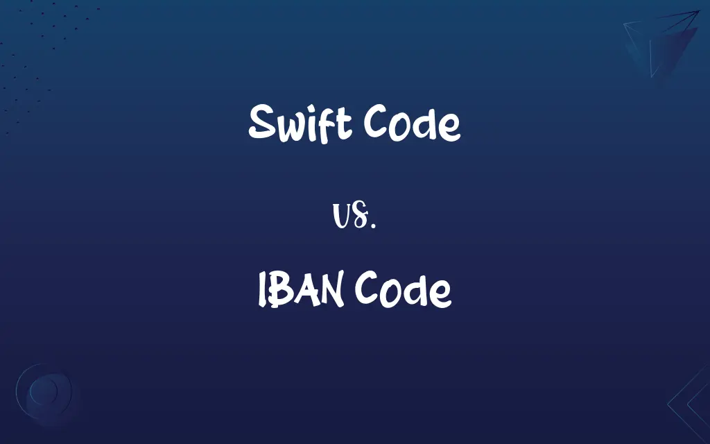 Swift Code vs. IBAN Code