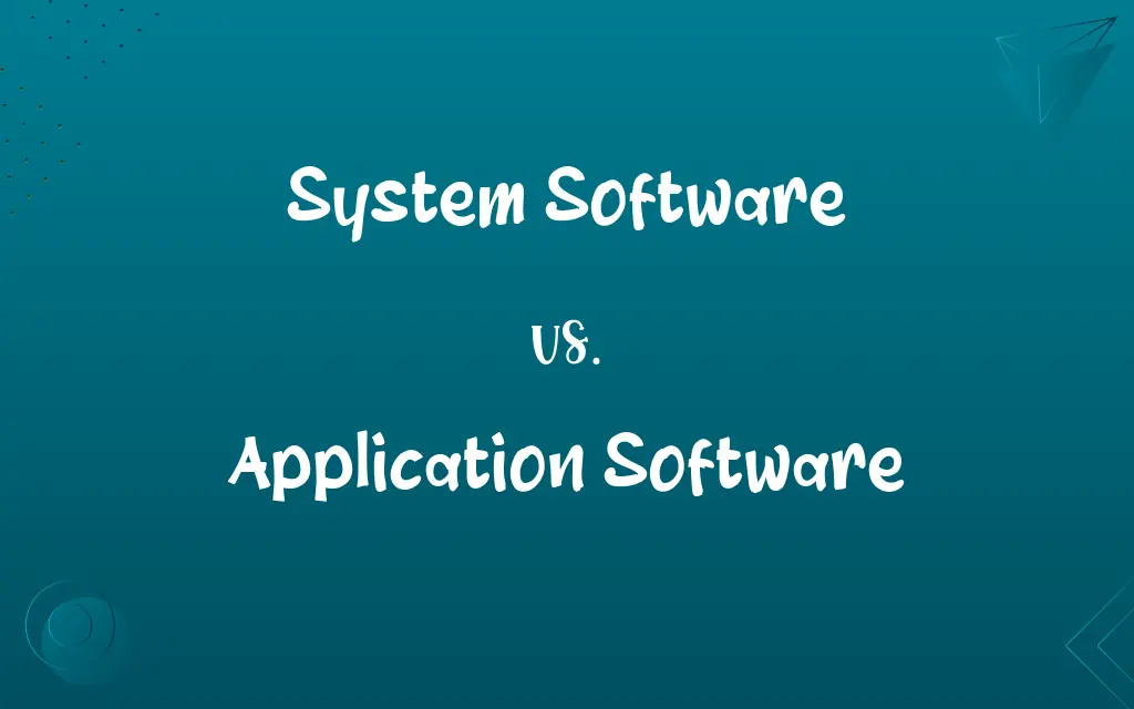 System Software vs. Application Software