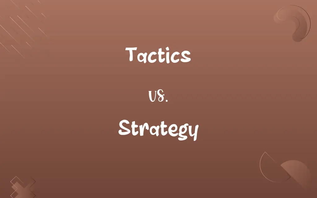 Tactics vs. Strategy