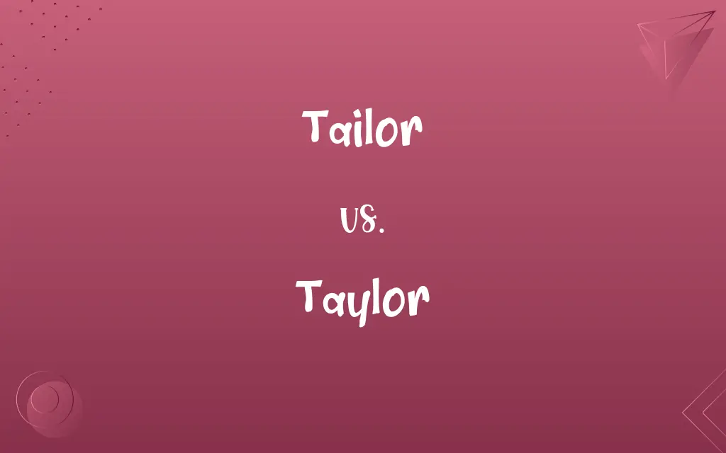 Tailor vs. Taylor