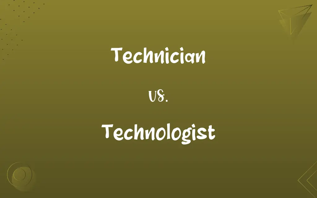 Technician vs. Technologist