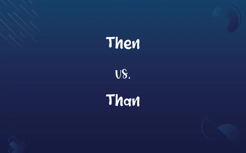Then vs. Than