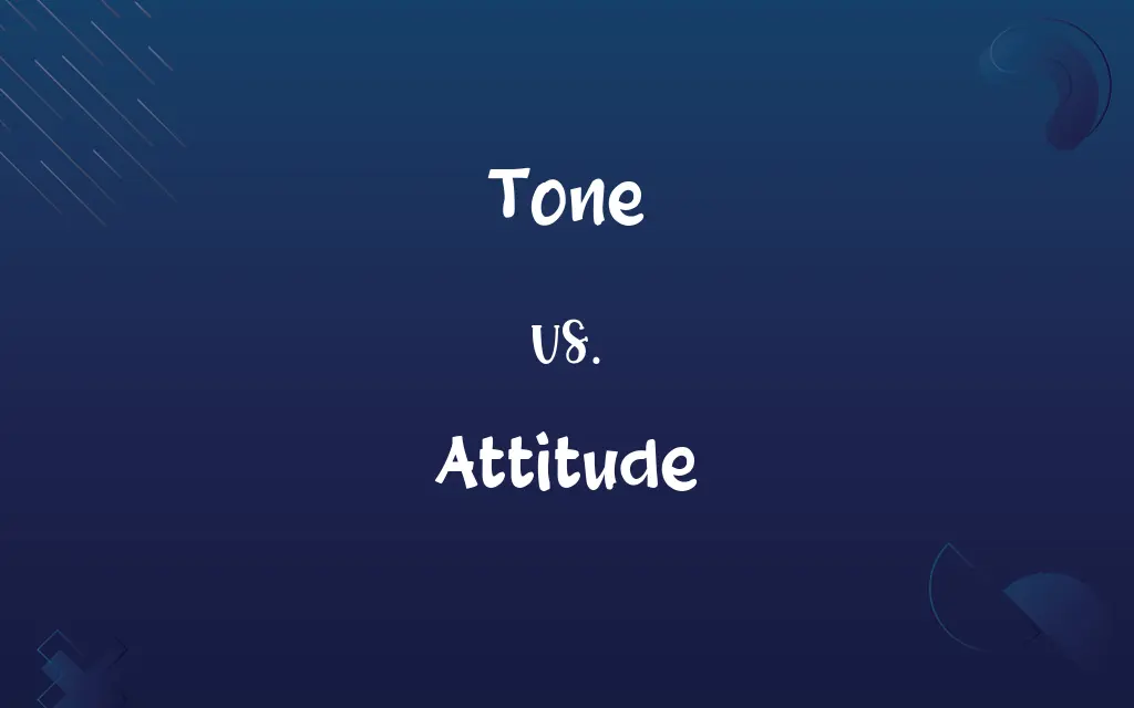 Tone vs. Attitude
