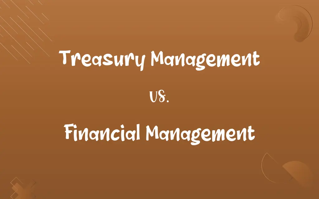 Treasury Management vs. Financial Management