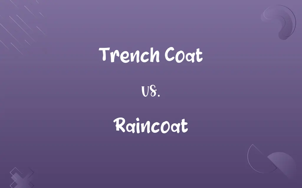 Trench Coat vs. Raincoat