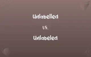 Unlabelled vs. Unlabeled