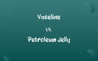 Vaseline vs. Petroleum Jelly