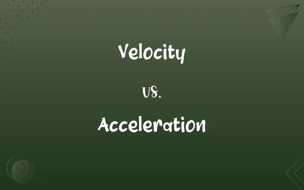 Velocity vs. Acceleration