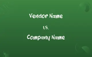 Vendor Name vs. Company Name