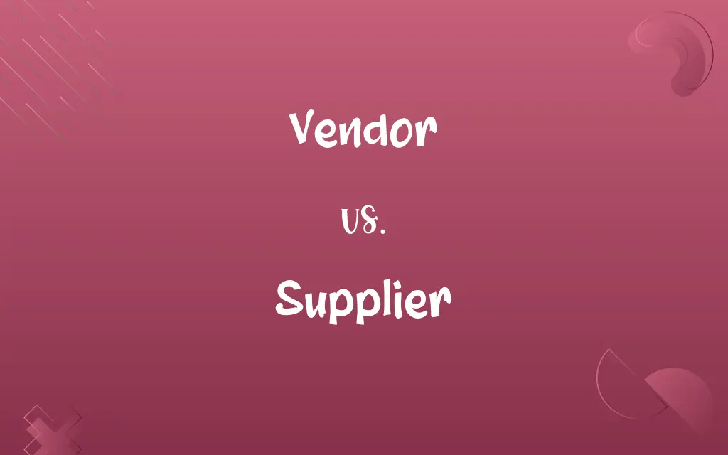 Vendor vs. Supplier
