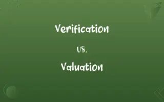 Verification vs. Valuation