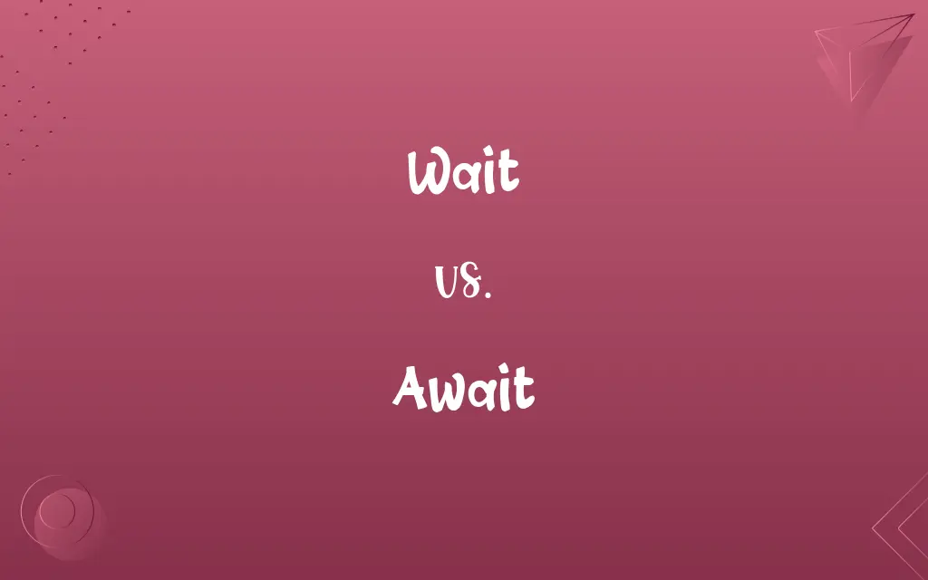 Wait vs. Await