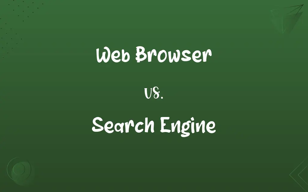 Web Browser vs. Search Engine