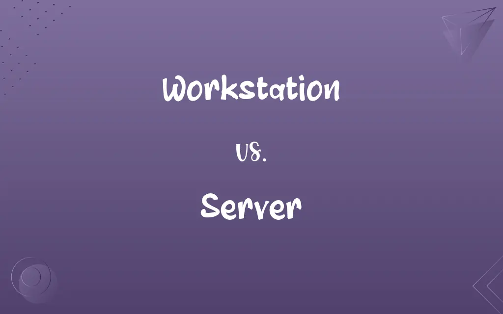 Workstation vs. Server