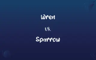 Wren vs. Sparrow