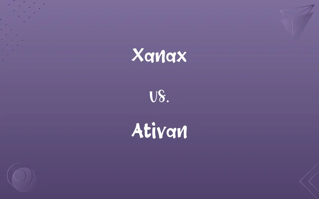 Xanax vs. Ativan